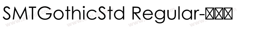 SMTGothicStd Regular字体转换